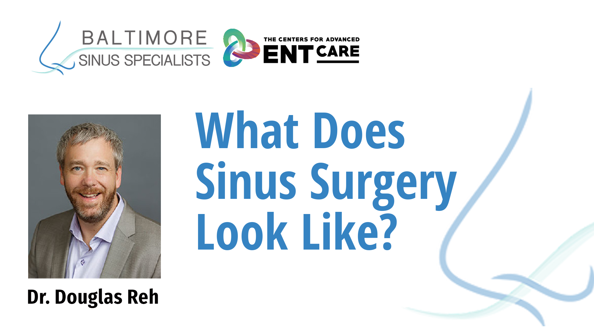 what-does-sinus-surgery-look-like-towson-maryland-ent-surgery